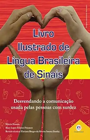 Livro ilustrado de língua brasileira de sinais vol.3: Desvendando a comunicação usada pelas pessoas com surdez – Márcia Honora