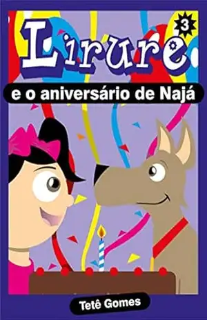 Livro infantil Lirure e o aniversário de Naja – Tete  Gomes