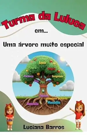 Capa do livro LIVRO INFANTIL: Turma da Luluca em Uma árvore muito especial - Luciana  Barros