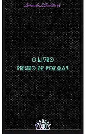 Capa do livro Livro Negro de Poemas - Leonardo Lenon  Scudlarek