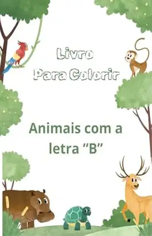 Livro Para Colorir: Animais com a letra ”B” – Michelle Figueredo