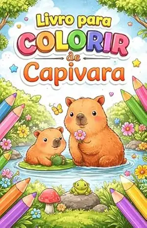 Livro para Colorir de Capivara: Capivara – Andreza Barbosa Livro para Colorir de Capivara: Capivara – Andreza Barbosa