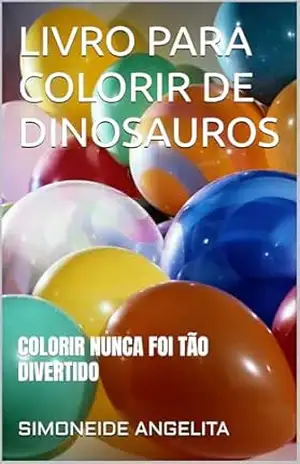 Capa do livro LIVRO PARA COLORIR DE DINOSAUROS - SIMONEIDE  ANGELITA