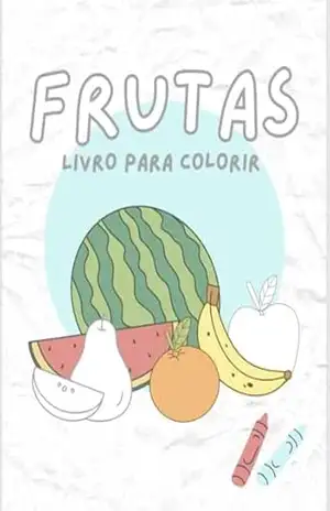 Livro para colorir: Frutas para colorir - Jessica Do Nascimento De Jesus Cruz