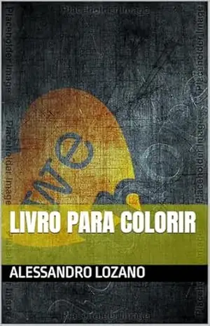 Livro para colorir – Alessandro Lozano Livro para colorir – Alessandro Lozano