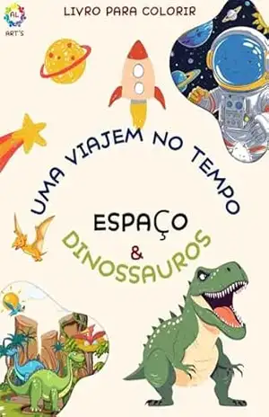 Capa do livro Livro para colorir – Uma viajem no tempo: Livro para colorir–Dinossauros e Espaço - Ackel Lohan