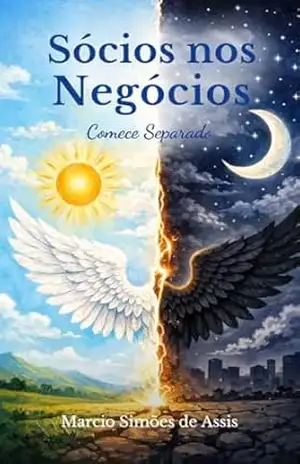 Livro Sócios nos Negócios: Comece separado. – Marcio  Assis.