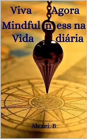 Baixar Livro Viva Agora – Mindfulness na vida diária pdf, epub, mobi, eBook
