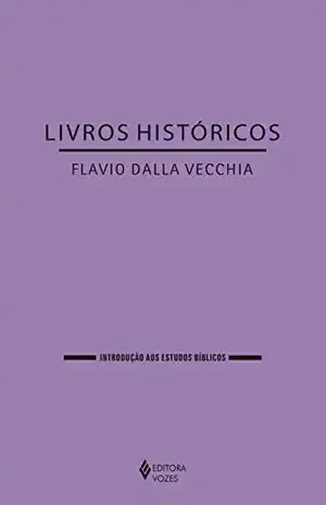 Capa do livro Livros históricos (Introdução aos estudos bíblicos) - Flavio Dalla Vecchia