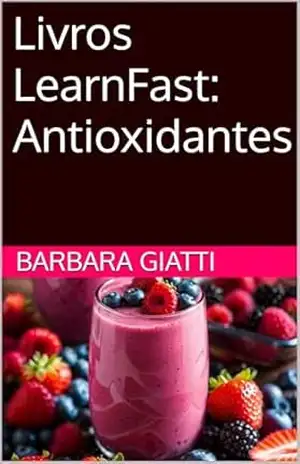 Livros LearnFast: Antioxidantes (LearnFast Books: Português Livro 23) – Barbara Giatti
