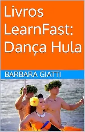 Livros LearnFast: Dança Hula (LearnFast Books: Português Livro 32) – Barbara Giatti