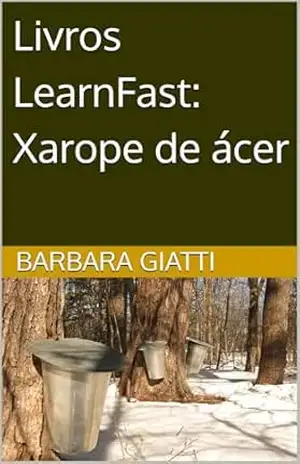 Livros LearnFast: Xarope de ácer (LearnFast Books: Português Livro 20) – Barbara Giatti