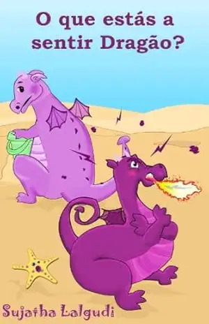 Livros para crianças: O que estás a sentir Dragão: Livro de criança, livros infantis,(Livros para crianças de 3–7 anos) Livro infantil ilustrado,Childrens … Um livros ilustrado para crianças 3) – Sujatha Lalgudi
