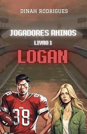 Logan (Jogadores Rhinos – livro 1) – Dinah Rodrigues