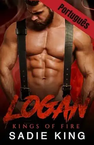 Logan (Português): Um romance entre uma mulher curvilínea e um bombeiro (Reis do Fogo (português) Livro 2) – Sadie King Logan (Português): Um romance entre uma mulher curvilínea e um bombeiro (Reis do Fogo (português) Livro 2) – Sadie King