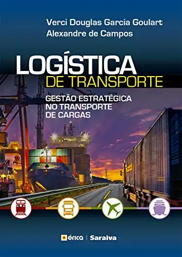 Baixar Logística de Transporte – Gestão Estratégica no Transporte de Cargas pdf, epub, mobi, eBook