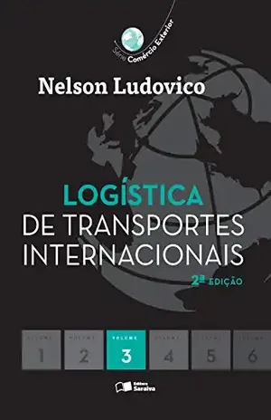Capa do livro LOGÍSTICA DE TRANSPORTES INTERNACIONAIS – V.3 - NELSON LUDOVICO