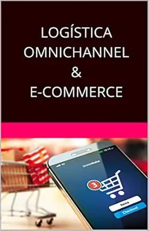 Capa do livro LOGÍSTICA OMNICHANNEL & E–COMMERCE (Soluções para as Cidades do Futuro Livro 1) - Almy Magalhaes
