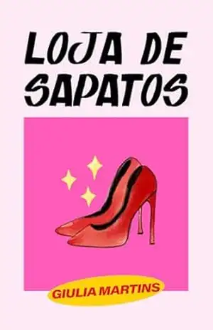 Capa do livro Loja de Sapatos: um conto sobre identidade, classe social e autodescoberta LGBTQIAPN+ - Giulia Martins