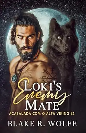 Loki’s Enemy Mate (versão em português): Romance Gay Viking Lobisomem Shifter (Acasalada com o Alfa Viking Livro 2) – Blake R. Wolfe