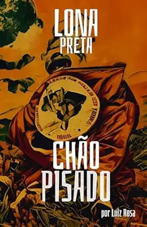 Lona Preta chão Pisado: Histórias e vida – Sonhos de um povo Sem–Terra – Luiz  Rosa