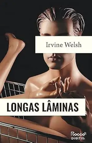 Capa do livro Longas lâminas (Detetive Ray Lennox Livro 2) - Irvine Welsh
