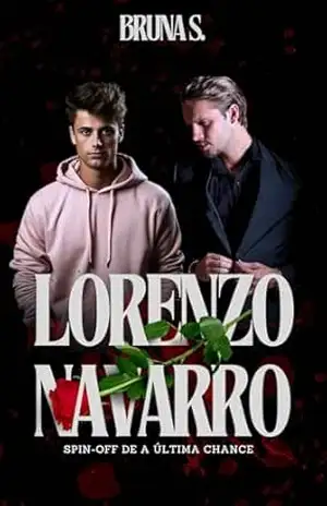 Capa do livro Lorenzo Navarro: Spin–off de A Última Chance - Bruna Silveira