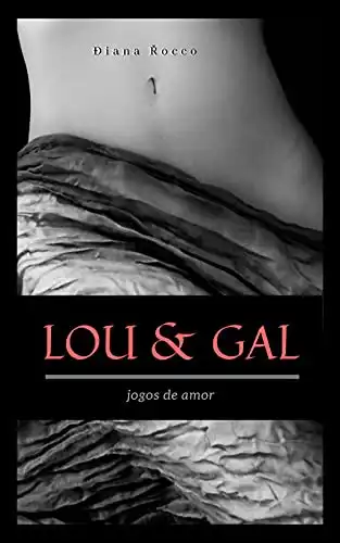Baixar Lou & Gal: Jogos de Amor pdf, epub, mobi, eBook