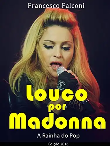 Baixar Louco por Madonna – A Rainha do Pop pdf, epub, mobi, eBook