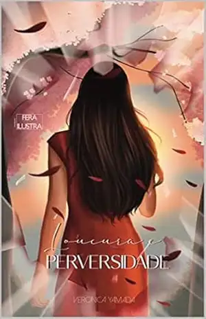 Capa do livro Loucura e Perversidade: A vida mentirosa de Viktoria - Veronica  Yamada