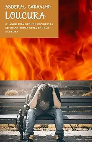 Loucura – Abdenal Carvalho