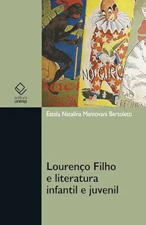 Lourenço Filho e literatura infantil e juvenil – Estela Natalina Mantovani Bertoletti