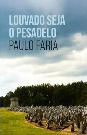 Capa do livro Louvado Seja o Pesadelo - Paulo Faria