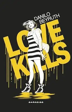 Love kills – Danilo Beyruth Love kills – Danilo Beyruth