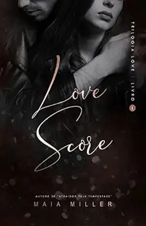 Love Score: Trilogia Love 1 – Maia Miller