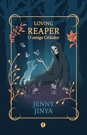 Loving Reaper: o amigo Ceifador – Jenny Jinya