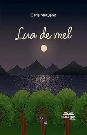Capa do livro Lua de mel - Carla Mutuano