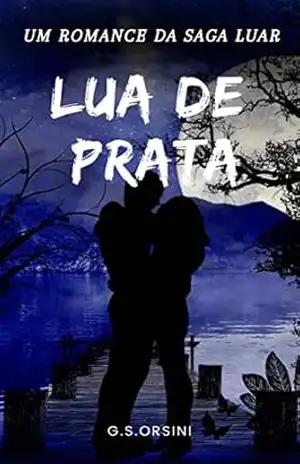 Capa do livro Lua de Prata (A Saga Luar Livro 3) - G.S. Orsini