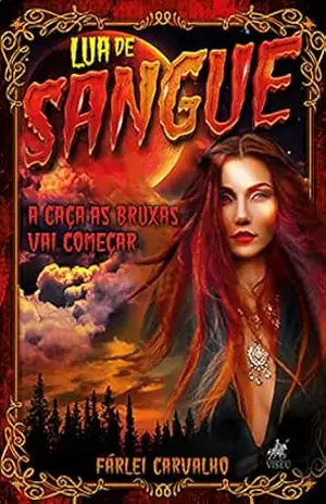 Lua de Sangue: A caça às Bruxas vai começar – Fárlei Carvalho