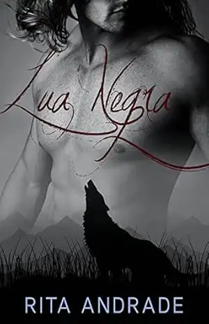 Lua Negra (Série Instintos Livro 1) – Rita Andrade