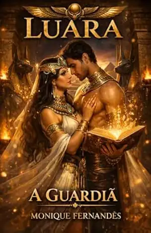 Capa do livro LUARA: A GUARDIÃ (LUARA A Guardiã Livro 1) - Monique  Fernandes