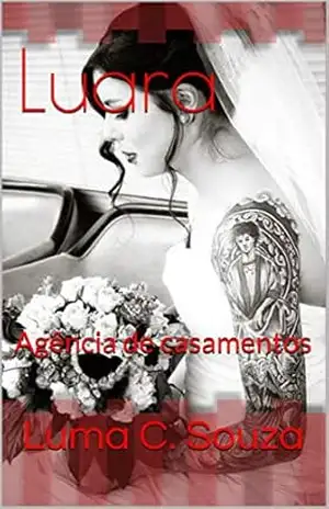 Luara: Agência de casamentos (Mulheres fortes Livro 4) – Luma C.  Souza