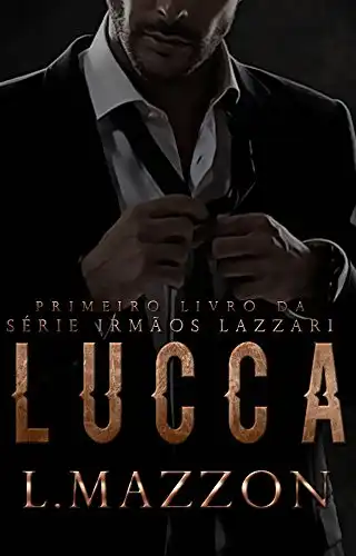 Baixar Lucca | Série Irmãos Lazzari pdf, epub, mobi, eBook