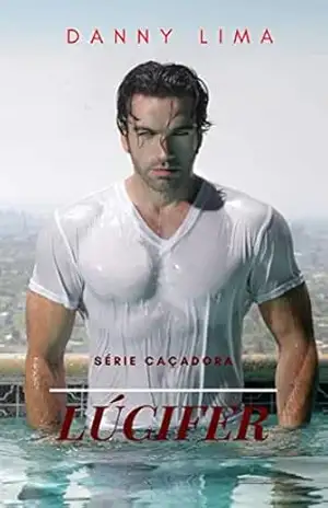 LÚCIFER: SÉRIE CAÇADORA – DANNY LIMA LÚCIFER: SÉRIE CAÇADORA – DANNY LIMA