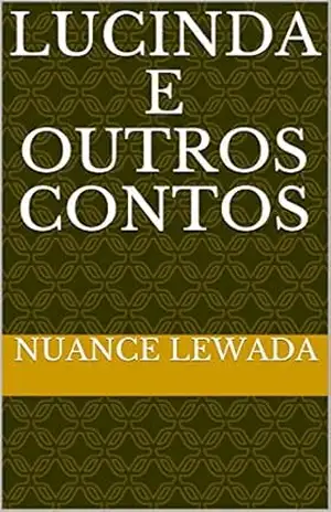 Lucinda e outros contos – Nuance Lewada Lucinda e outros contos – Nuance Lewada