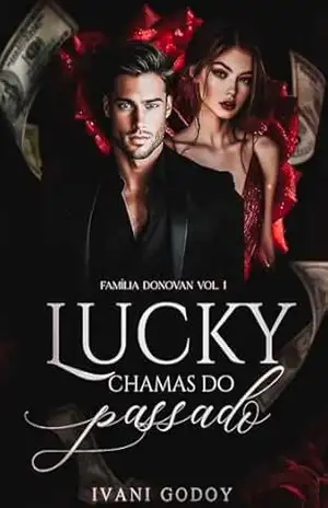 Lucky: Chamas do Passado (Série Família Donovan 1) – Ivani Godoy