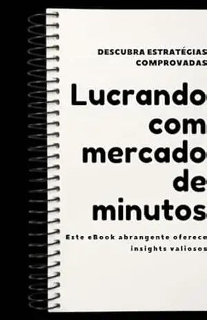 ”Lucrando com Mercado de Minutos”: ”Descubra os segredos para lucrar rapidamente no mundo das apostas esportivas com o eBook ‘Lucrando com Mercado de Minutos’ – Roberth Miranda