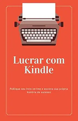 Lucre com Kindle – Luan Silva Lucre com Kindle – Luan Silva