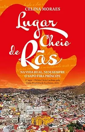 Capa do livro Lugar cheio de rãs: Na vida real, nem sempre o sapo vira príncipe - Celina Moraes