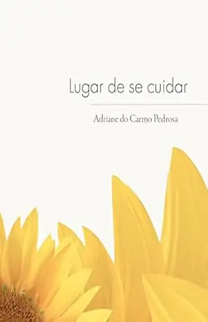 Lugar de se cuidar – Adriane Pedrosa